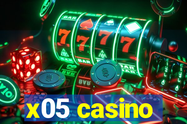 x05 casino